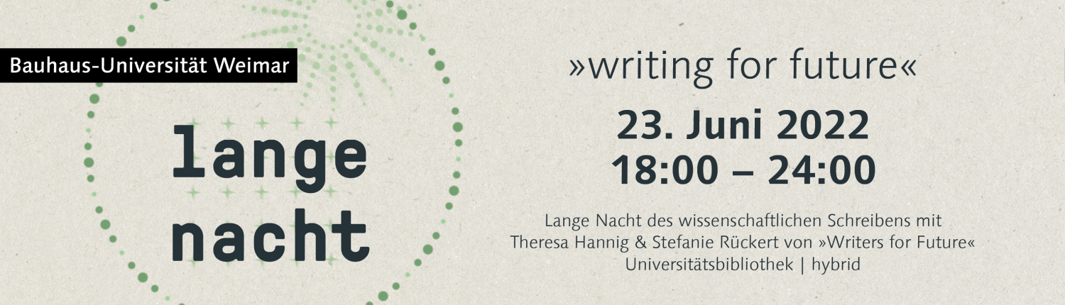 Lange Nacht des wissenschaftlichen Schreibens der Bauhaus-Universität Weimar